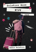 Solstice Zine: NYFW